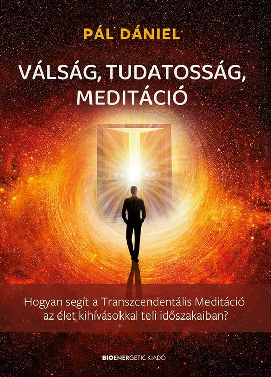 Válság, tudatosság, meditáció