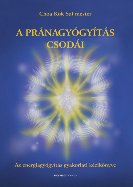 Les merveilles de la guérison pranique
