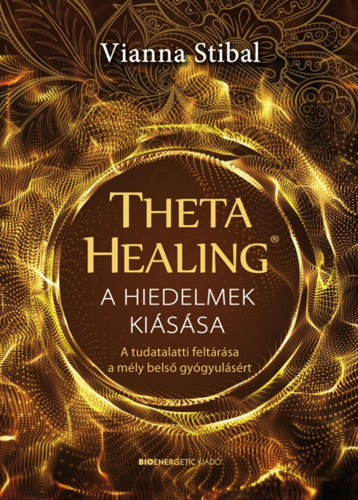 ThetaHealing - A hiedelmek kiásása